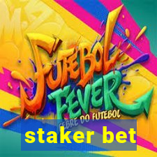 staker bet